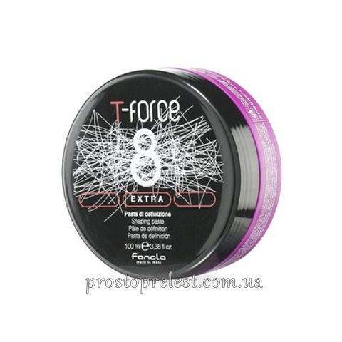 Fanola T-Force Extra Shaping Paste - Паста для моделирования волос
